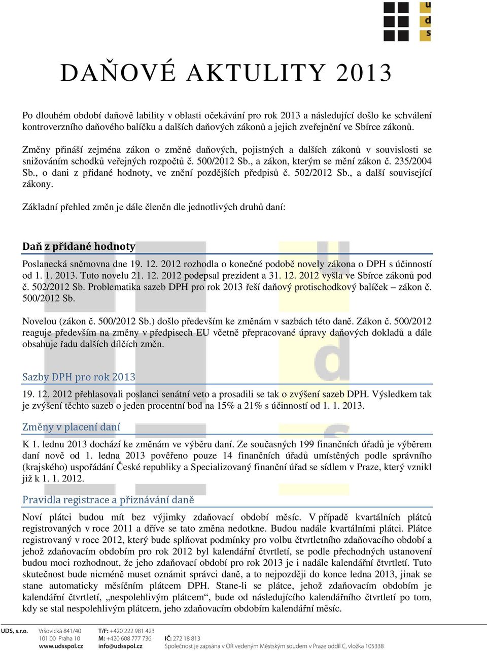 235/2004 Sb., o dani z přidané hodnoty, ve znění pozdějších předpisů č. 502/2012 Sb., a další související zákony.