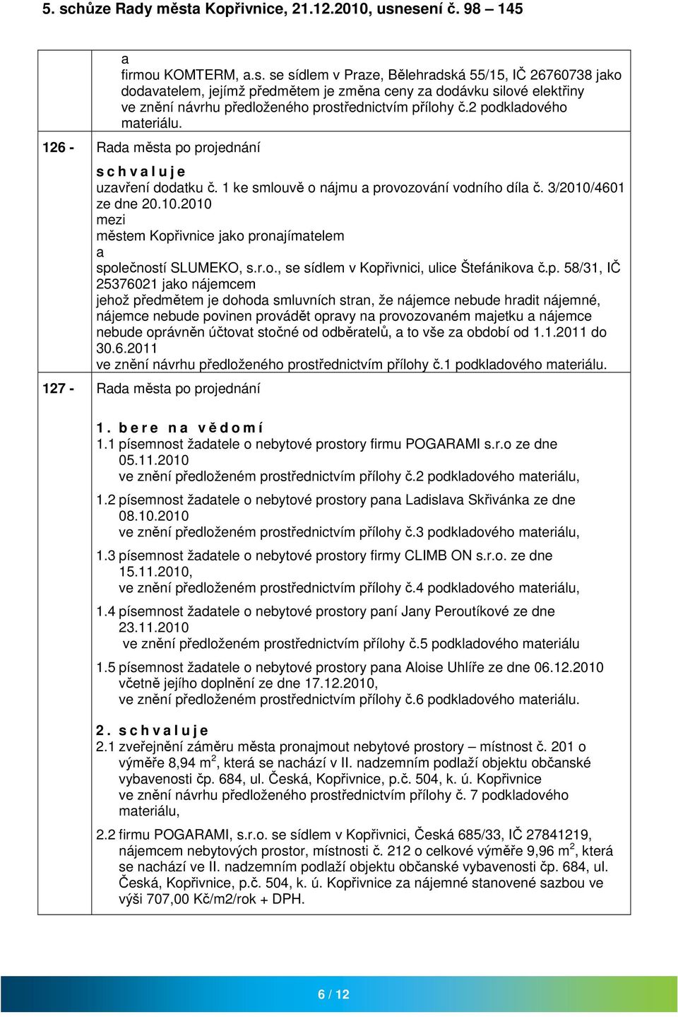 r.o., se sídlem v Kopř