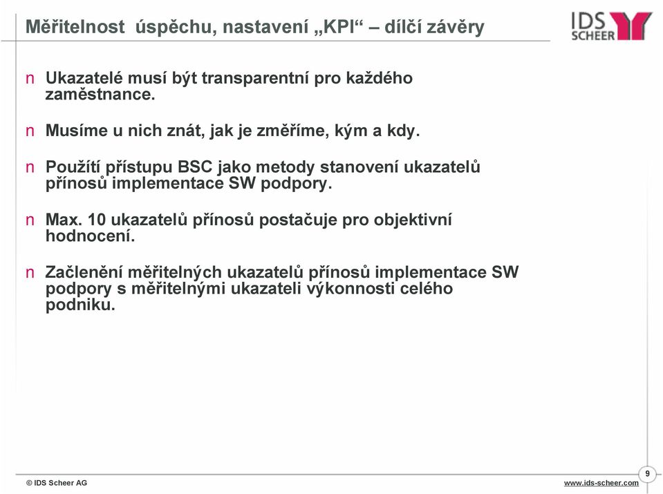 Použítí přístupu BSC jako metody stanovení ukazatelů přínosů implementace SW podpory. Max.