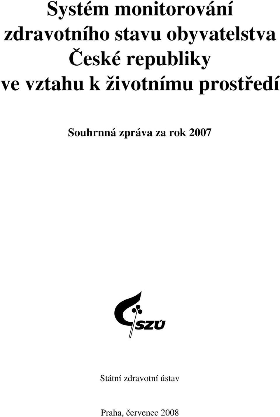 životnímu prostředí Souhrnná zpráva za rok