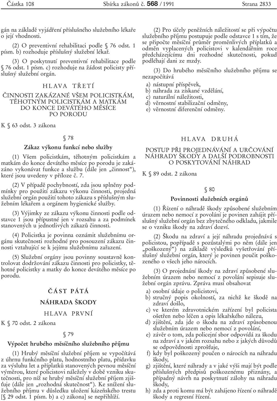 H L AVA T Rо E T Iб Cо INNOSTI ZAKAб ZANEб VSо EM POLICISTKAб M, TEо HOTNYб M POLICISTKAб M A MATKAб M DO KONCE DEVAб TEб HO MEо SIбCE PO PORODU (2) Pro uбcоely peneоzоnубch naбlezоitostуб se prоi