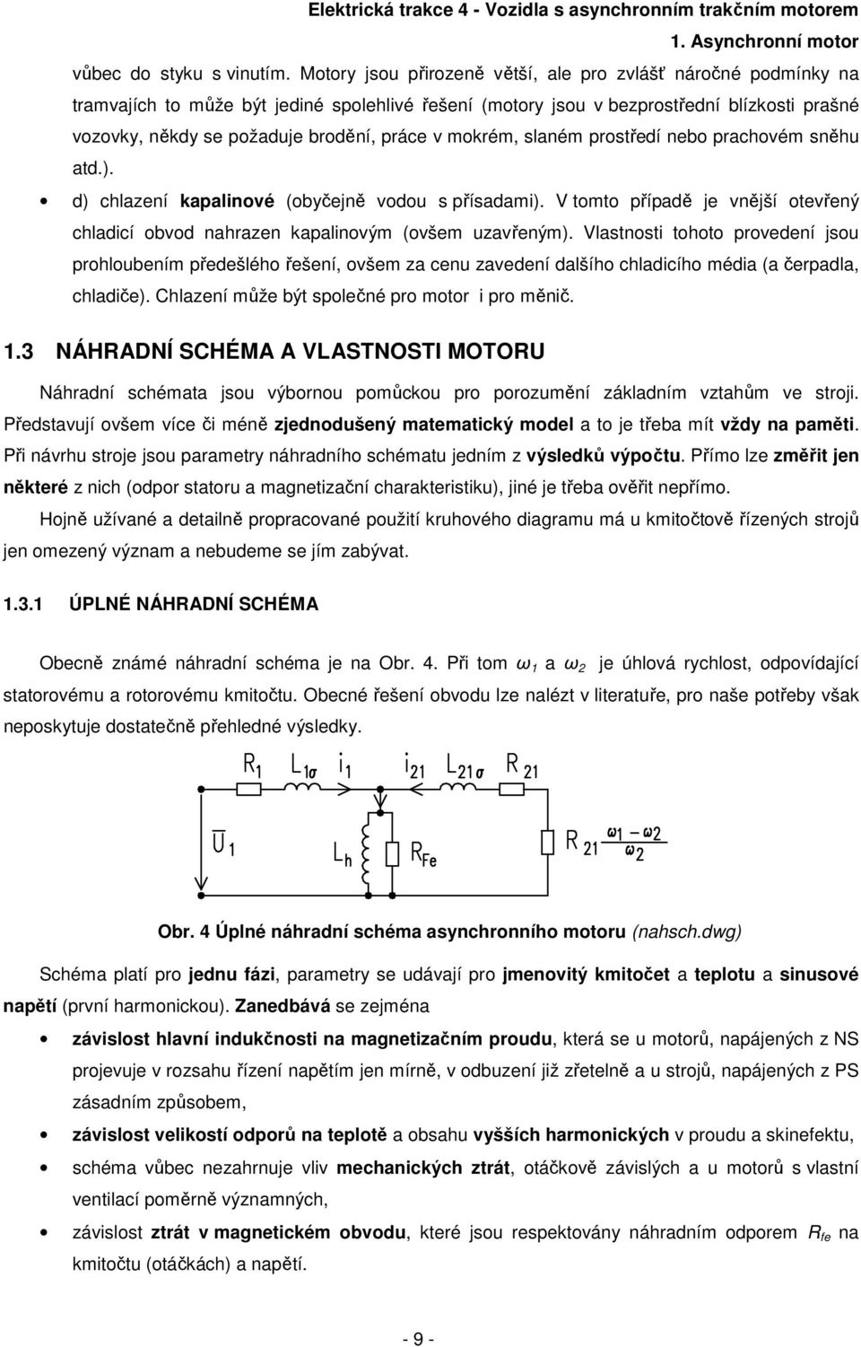 ebo prchovém sěhu t.). ) chlzeí kpliové (obyčejě voou s přísmi). V tomto přípě je vější otevřeý chlicí obvo hrze kpliovým (ovšem uzvřeým).