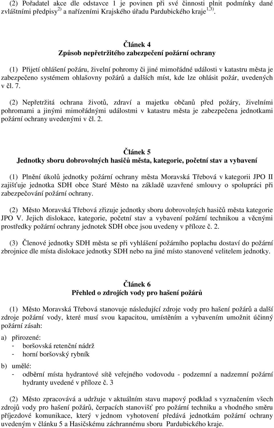 míst, kde lze ohlásit požár, uvedených v čl. 7.