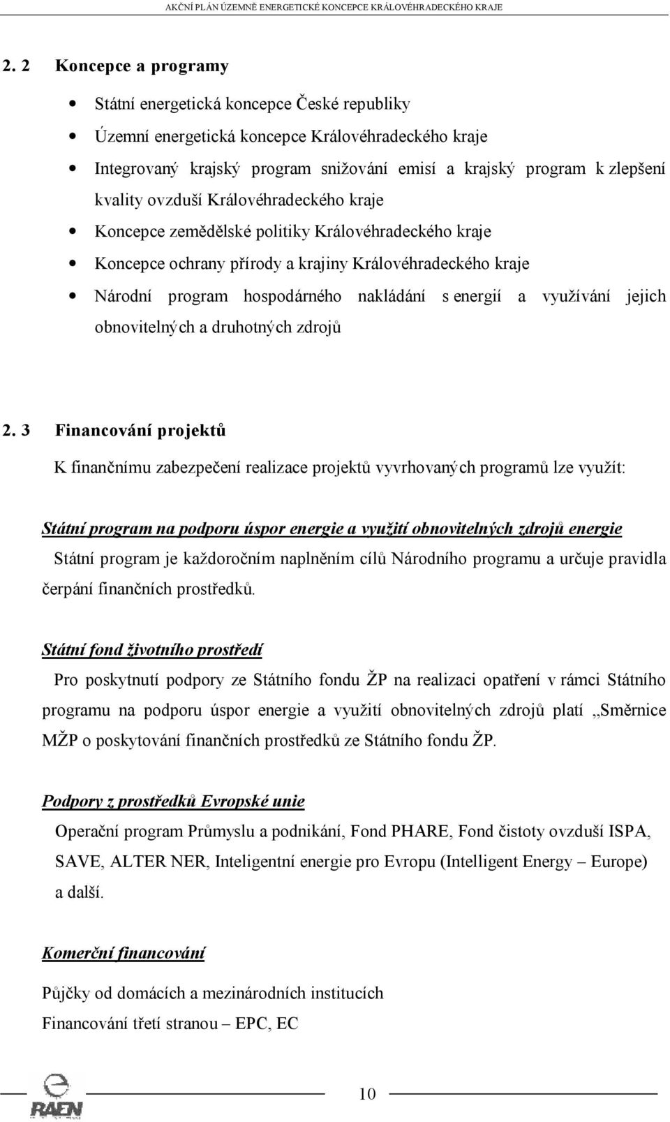 energií a využívání jejich obnovitelných a druhotných zdrojů 2.