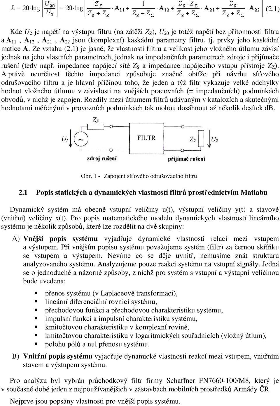 impedance napáecí sítě Z S a impedance napáecího vstupu přístroe Z Z.