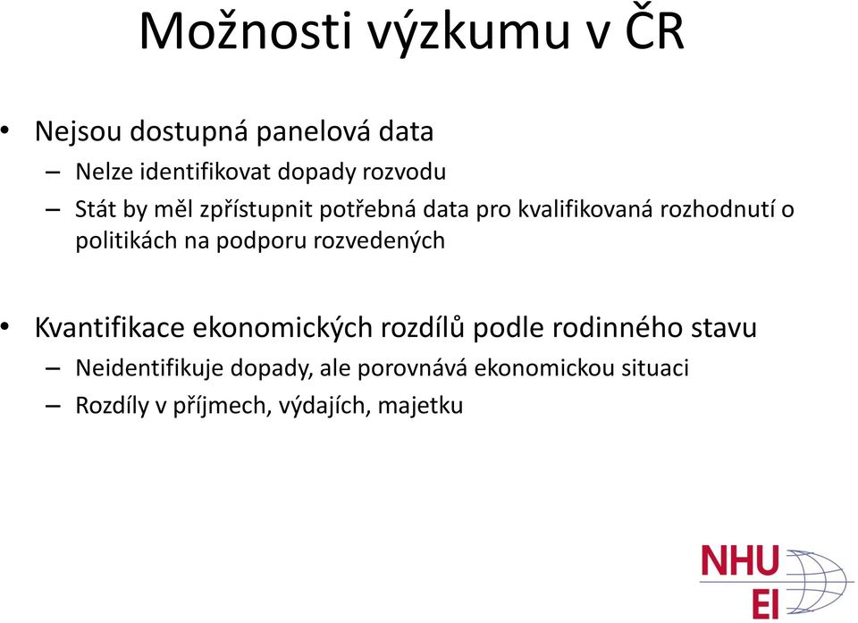 politikách na podporu rozvedených Kvantifikace ekonomických rozdílů podle rodinného