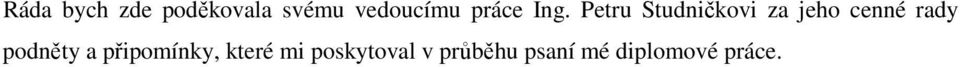 Petru Studničkovi za jeho cenné rady