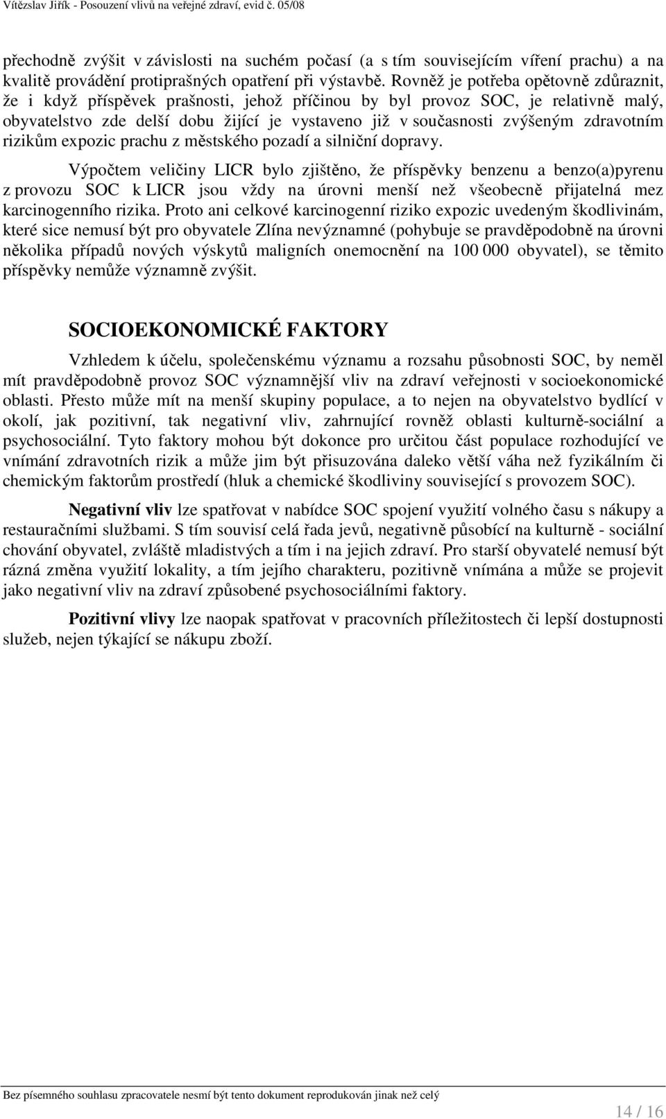 zdravotním rizikům expozic prachu z městského pozadí a silniční dopravy.