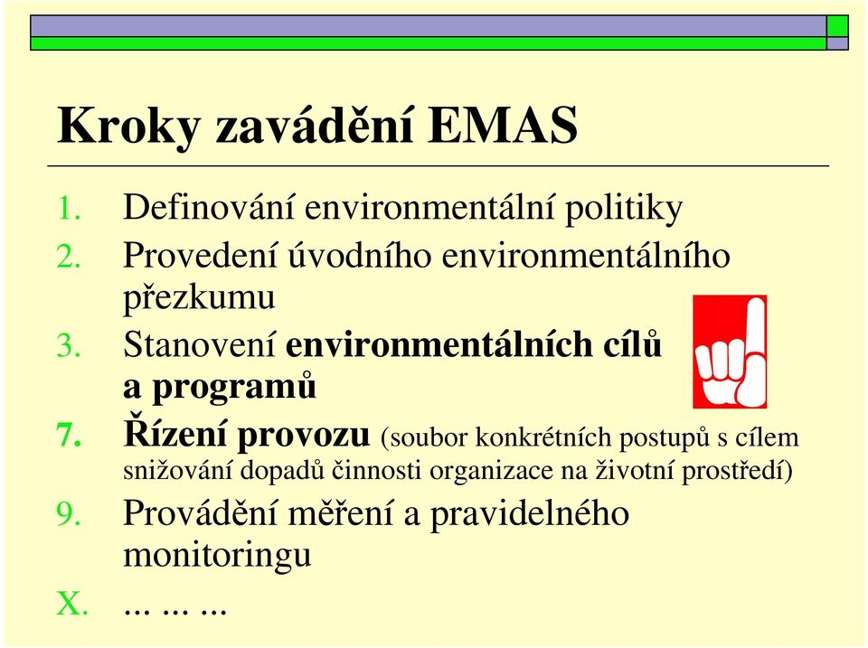Stanovení environmentálních cílů a programů 7.