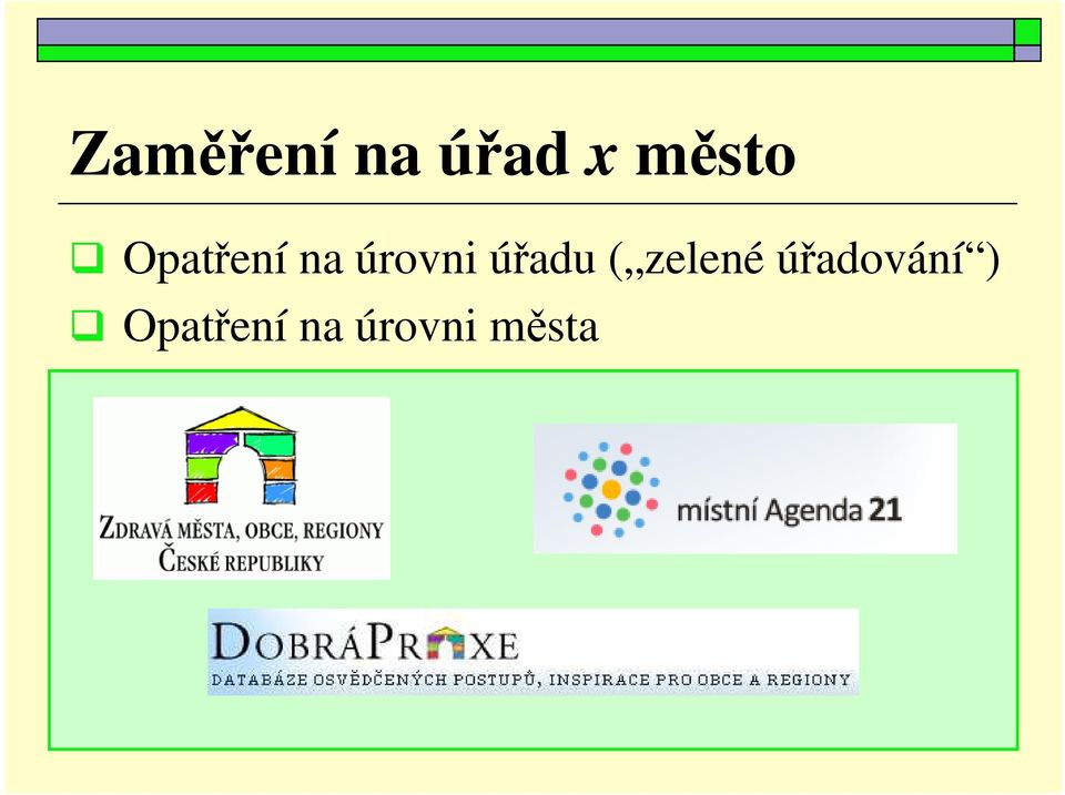 úrovni úřadu ( zelené