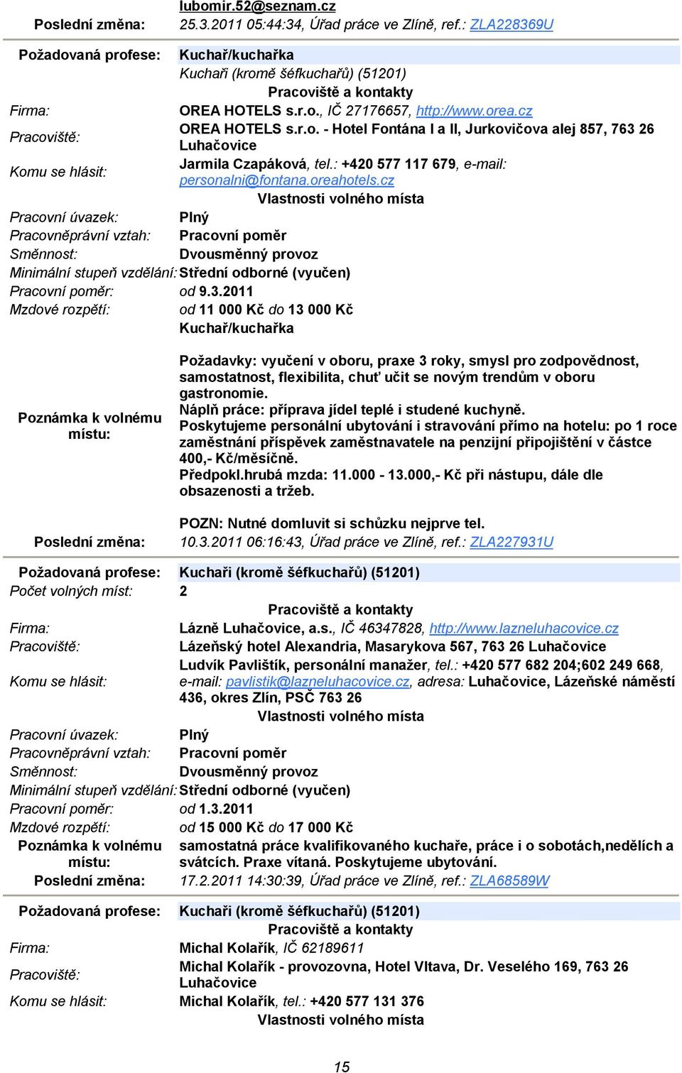 cz Dvousměnný provoz Pracovní poměr: od 9.3.