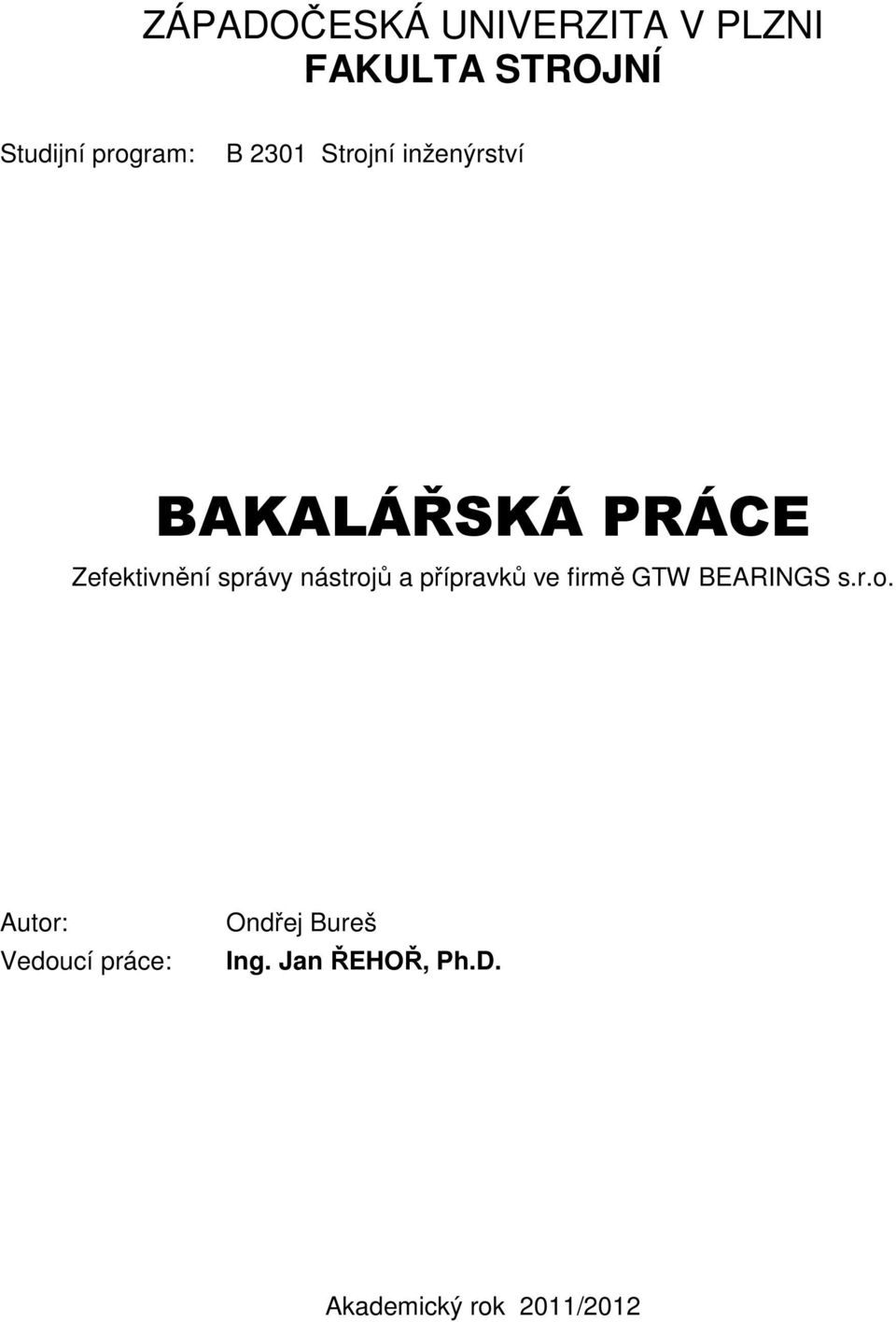 Zefektivnění správy nástrojů a přípravků ve firmě GTW