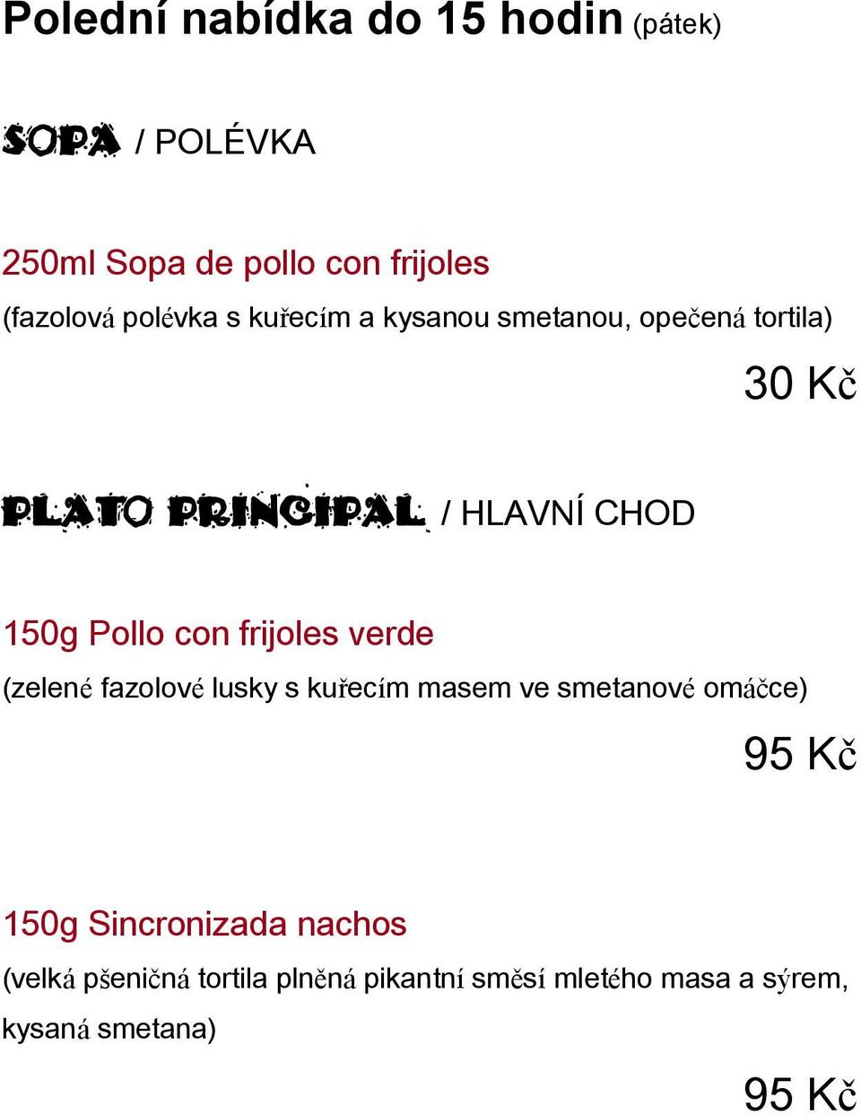 Pollo con frijoles verde (zelené fazolové lusky s kuřecím masem ve smetanové omáčce) 150g