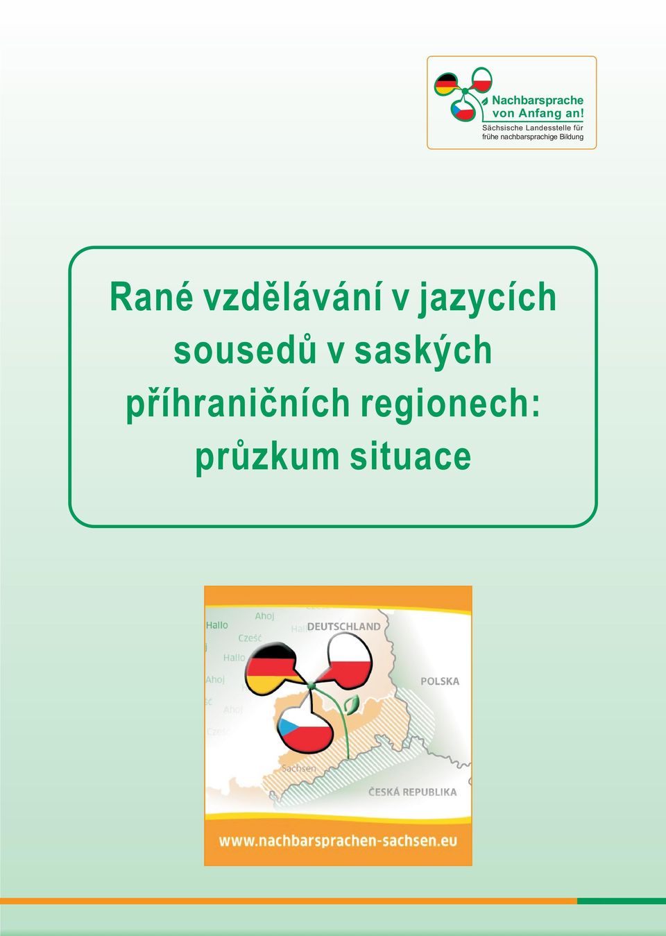 nachbarsprachige Bildung Rané vzdìlávání v