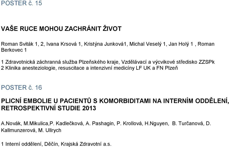 Zdravotnická záchranná služba Plzeňského kraje, Vzdělávací a výcvikové středisko ZZSPk 2 Klinika anesteziologie, resuscitace a intenzivní