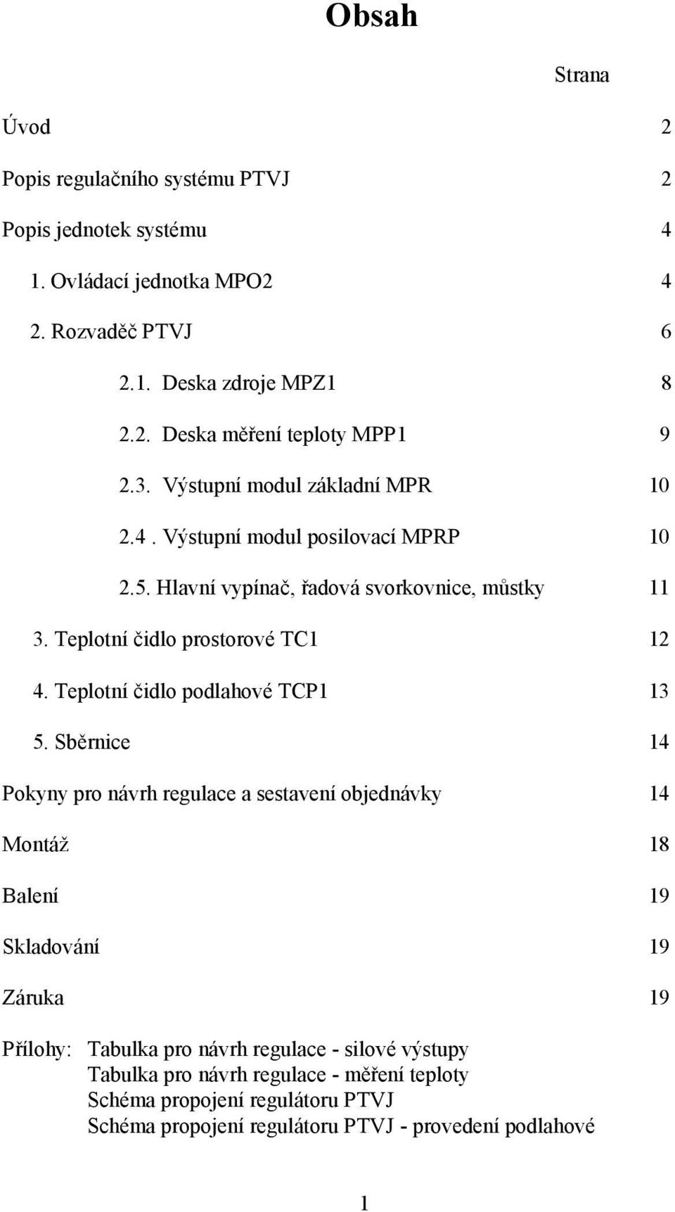 Teplotní čidlo podlahové TCP1 13 5.