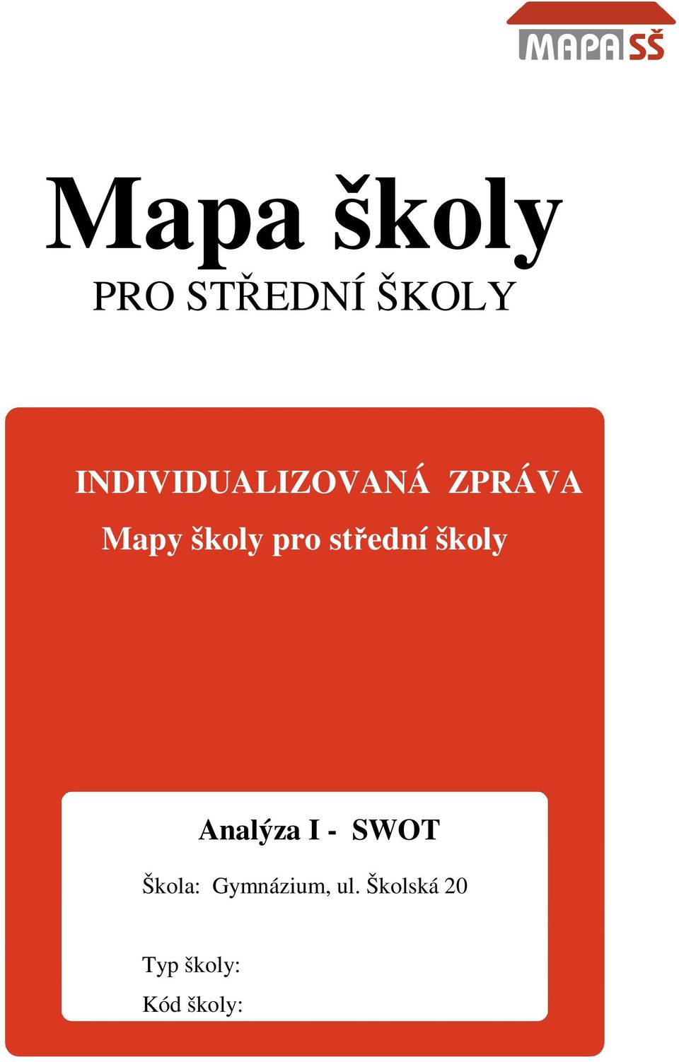 pro střední školy Analýza I - SWOT