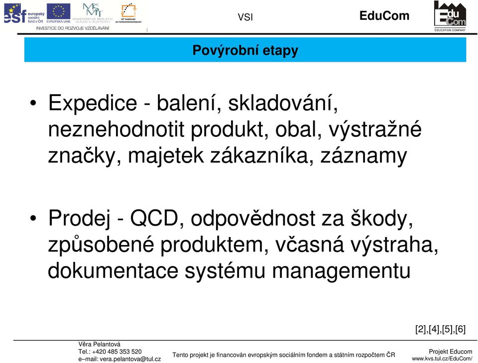 Prodej - QCD, odpovědnost za škody, způsobené produktem,