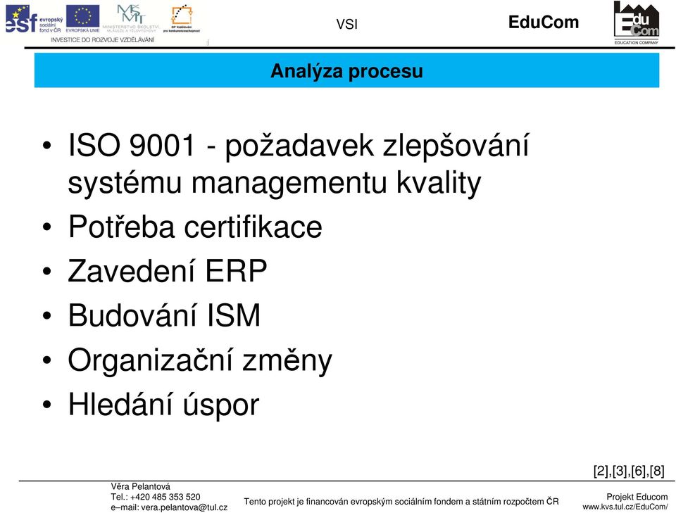 Potřeba certifikace Zavedení ERP Budování