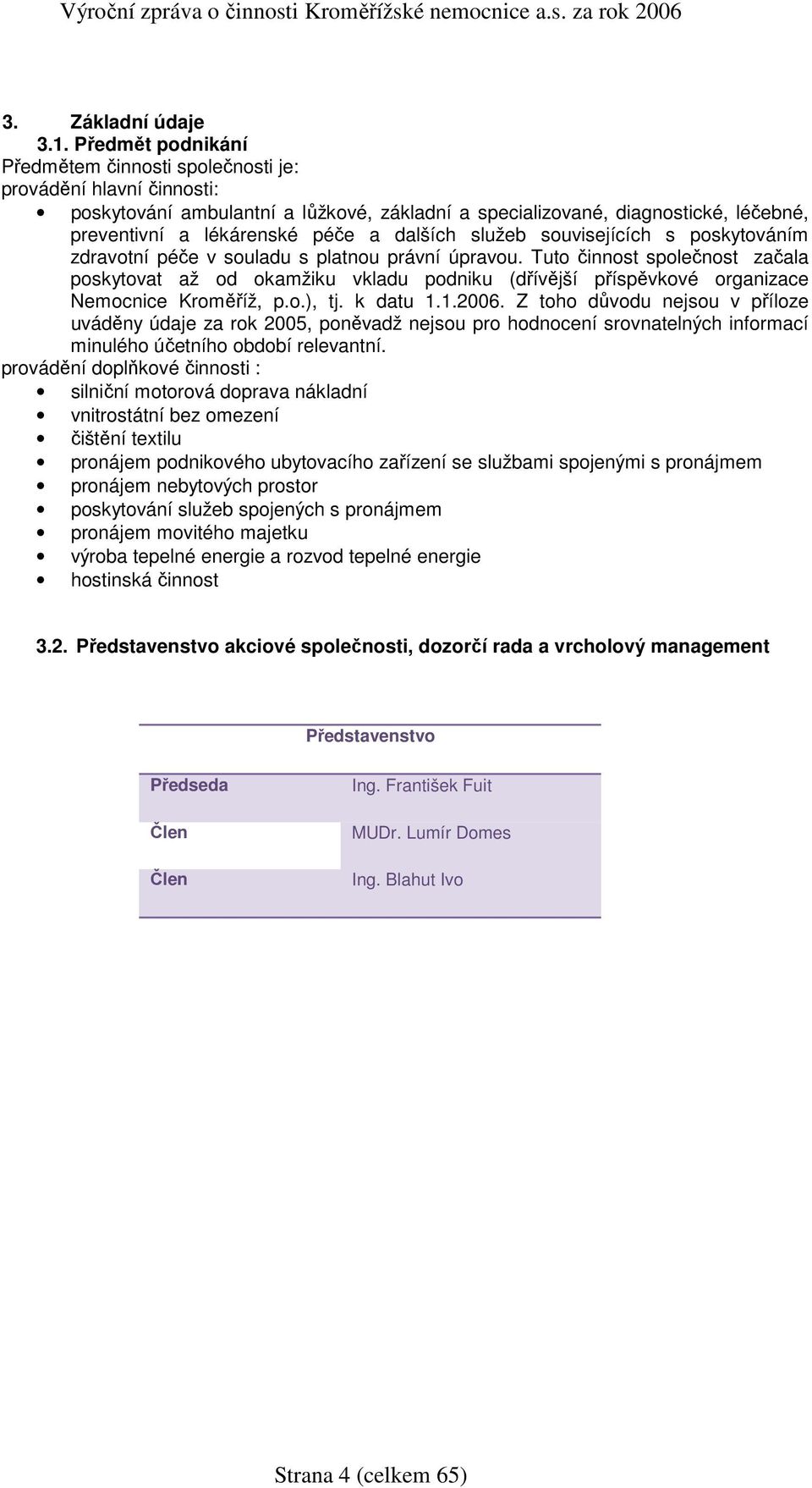 dalších služeb souvisejících s poskytováním zdravotní péče v souladu s platnou právní úpravou.