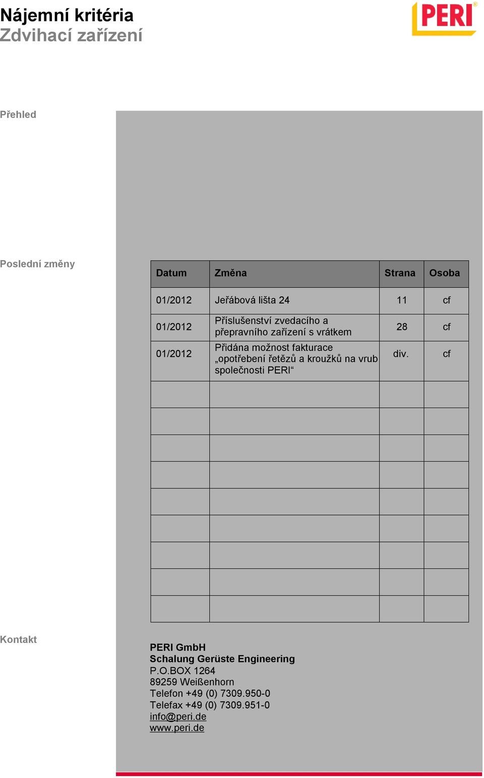 a kroužků na vrub společnosti PERI 28 cf div. cf Kontakt PERI GmbH Schalung Gerüste Engineering P.O.