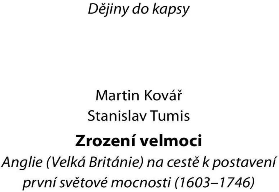 Anglie (Velká Británie) na cestě k