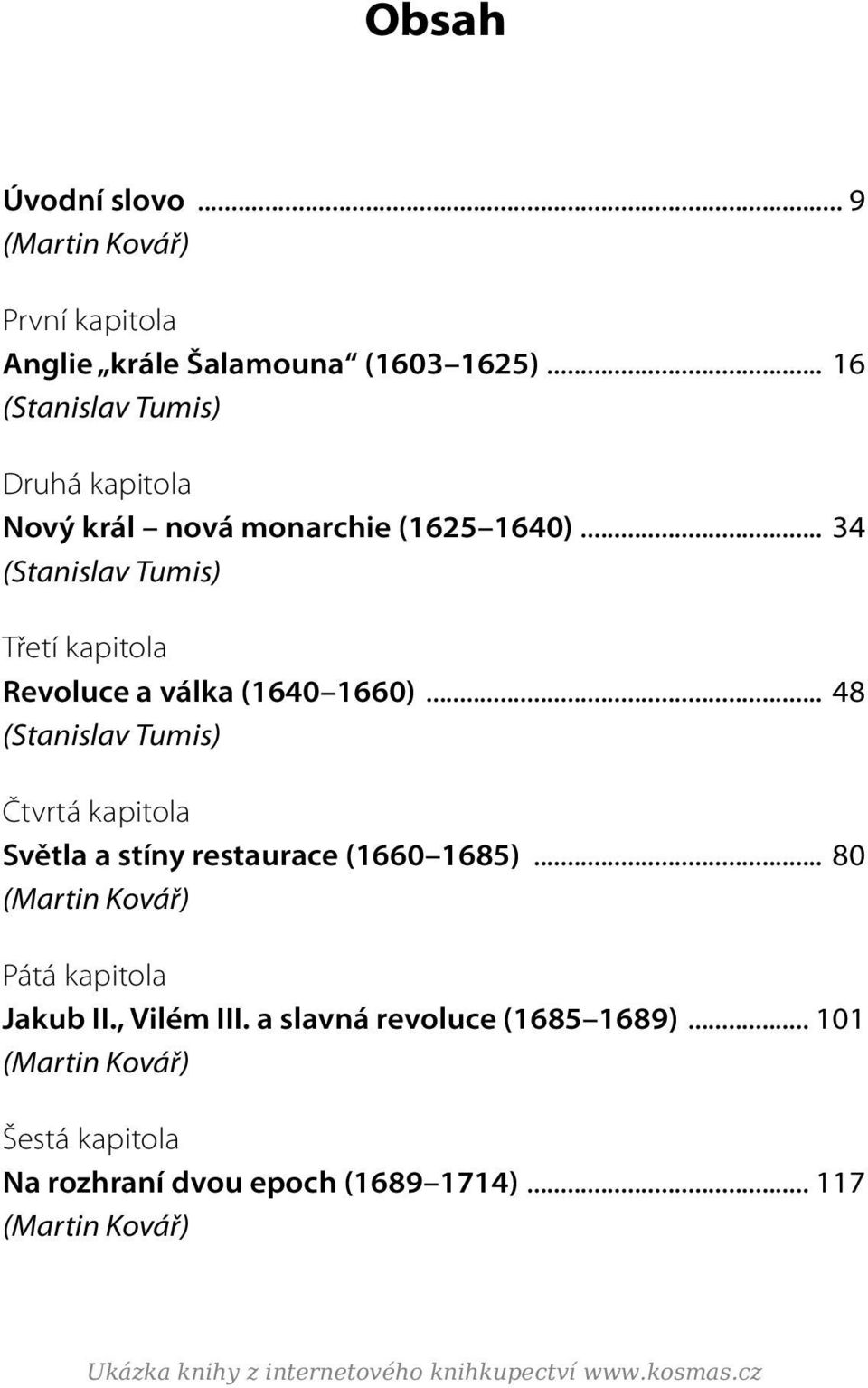 .. 34 (Stanislav Tumis) Třetí kapitola Revoluce a válka (1640 1660).