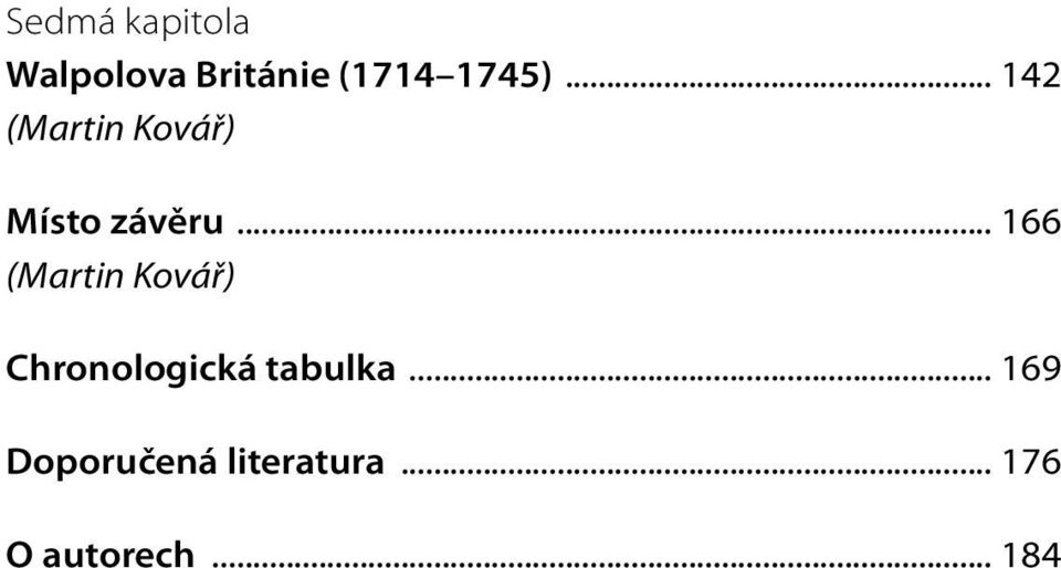 .. 166 (Martin Kovář) Chronologická tabulka.