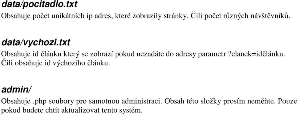 txt Obsahuje id článku který se zobrazí pokud nezadáte do adresy parametr?clanek=idčlánku.