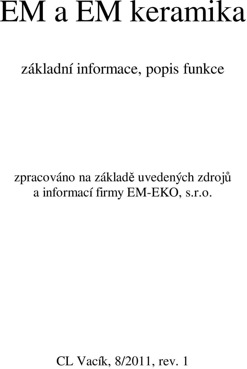 uvedených zdrojů a informací firmy