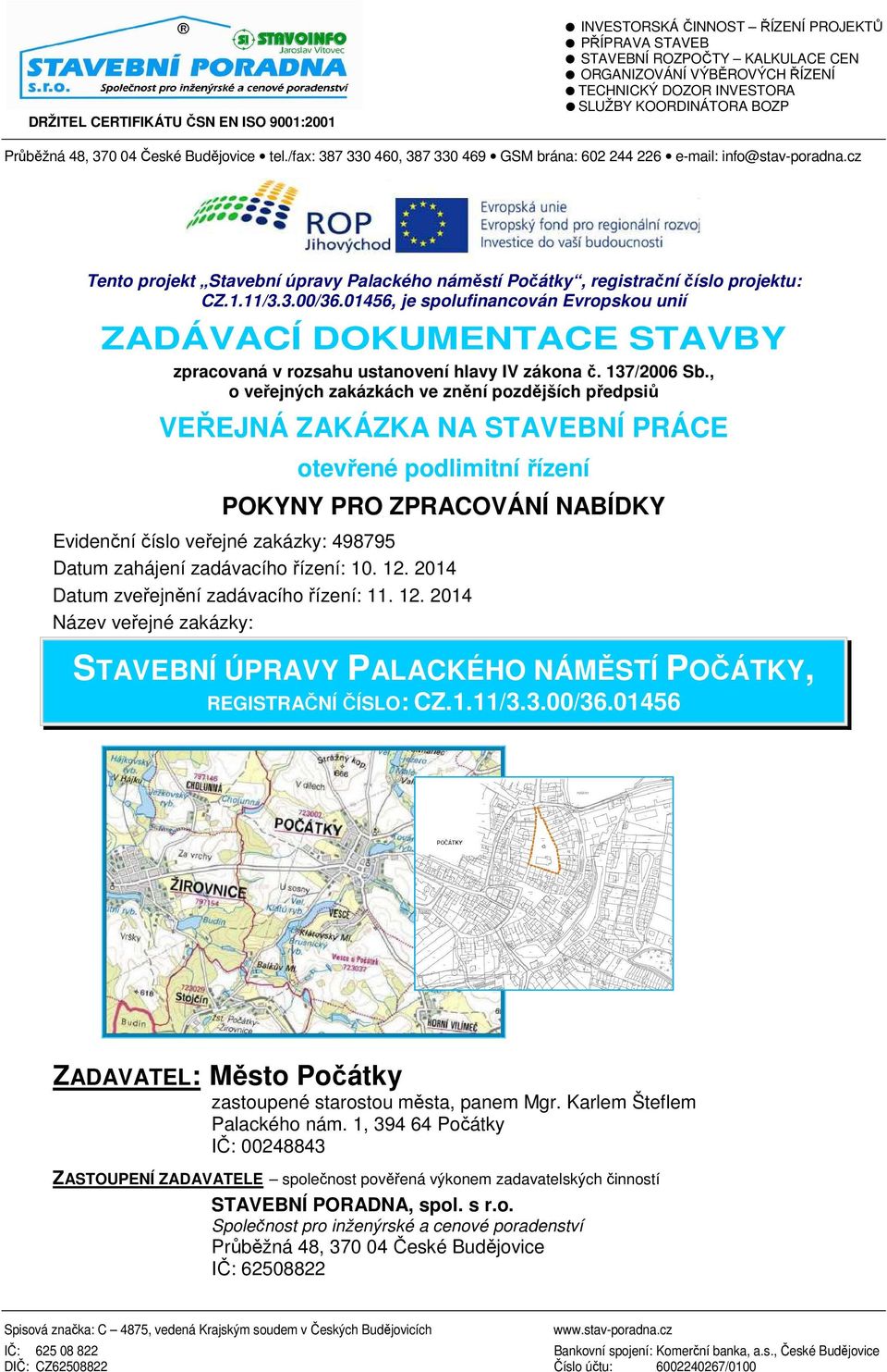 cz Tento projekt Stavební úpravy Palackého náměstí Počátky, registrační číslo projektu: CZ.1.11/3.3.00/36.