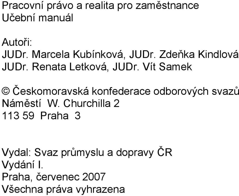 Vít Samek Českomoravská konfederace odborových svazů Náměstí W.