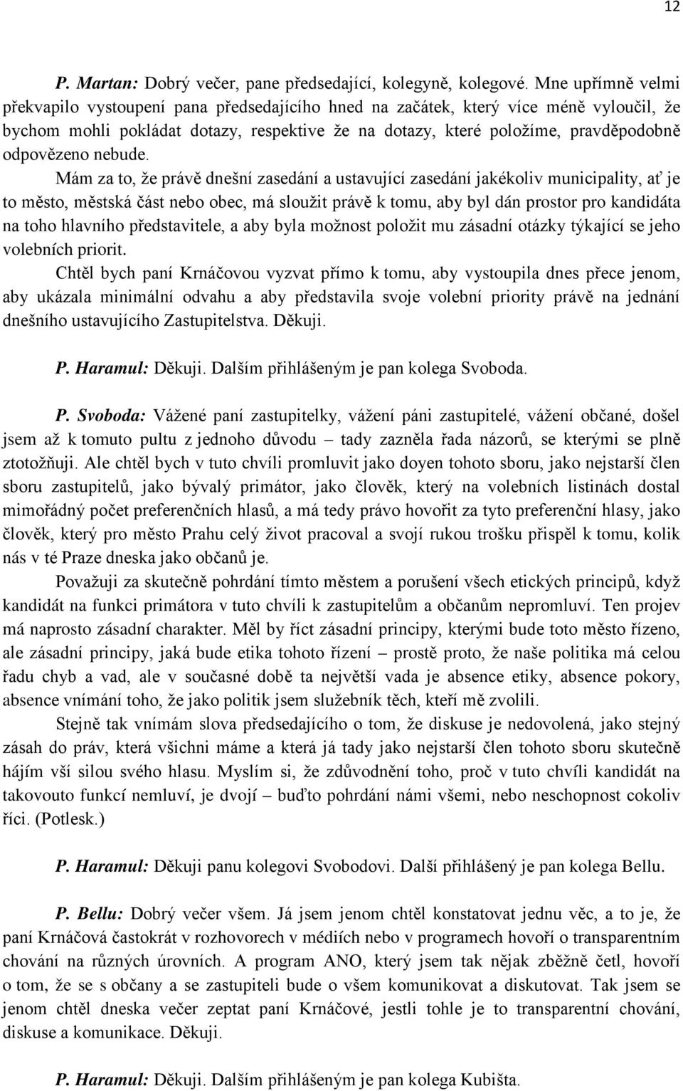 odpovězeno nebude.