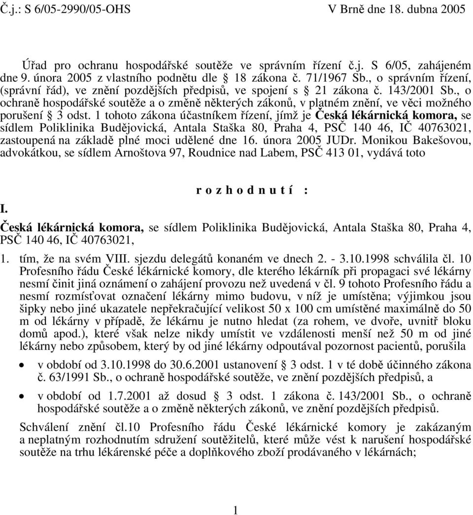 , o ochraně hospodářské soutěže a o změně některých zákonů, v platném znění, ve věci možného porušení 3 odst.