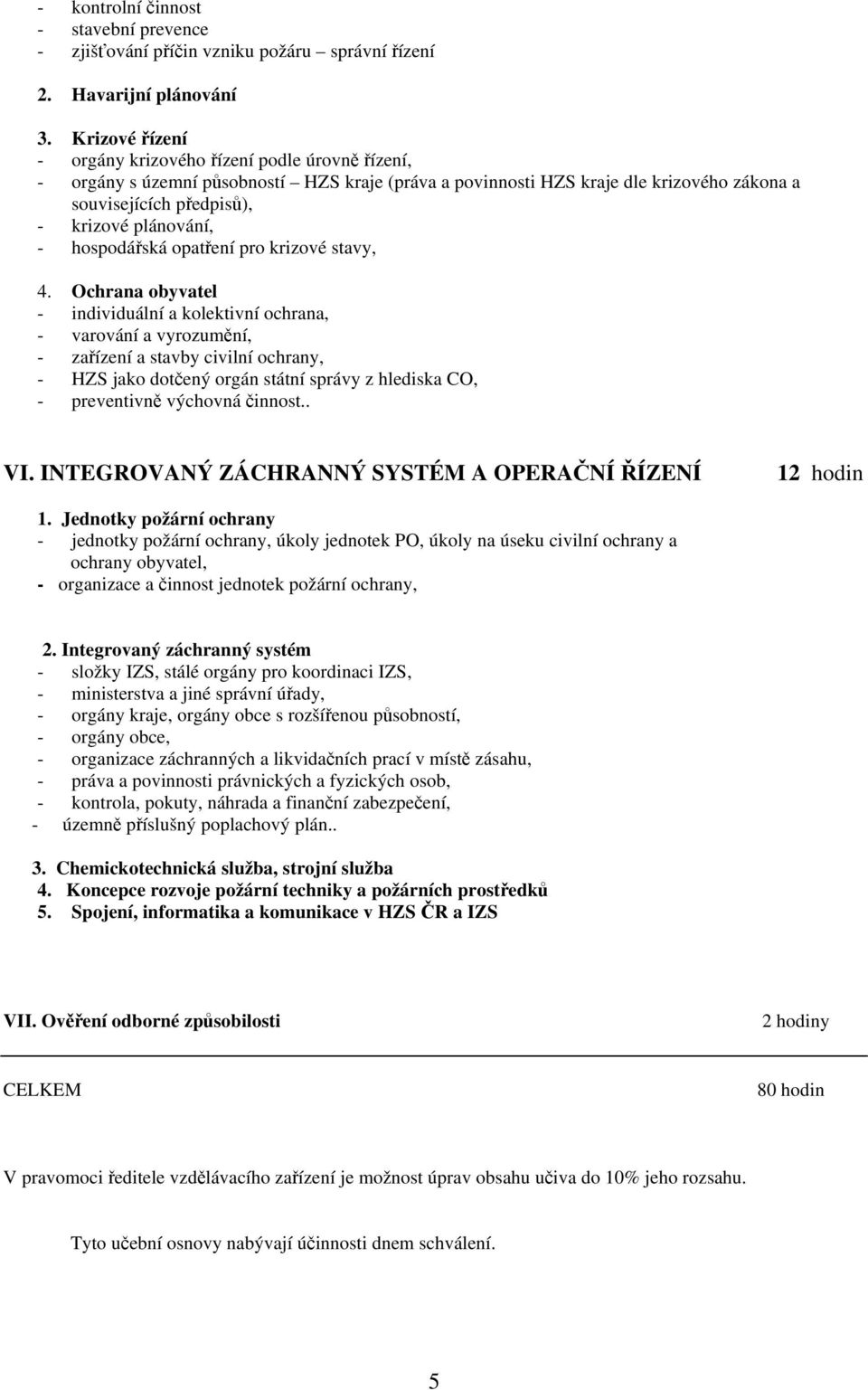 - hospodářská opatření pro krizové stavy, 4.