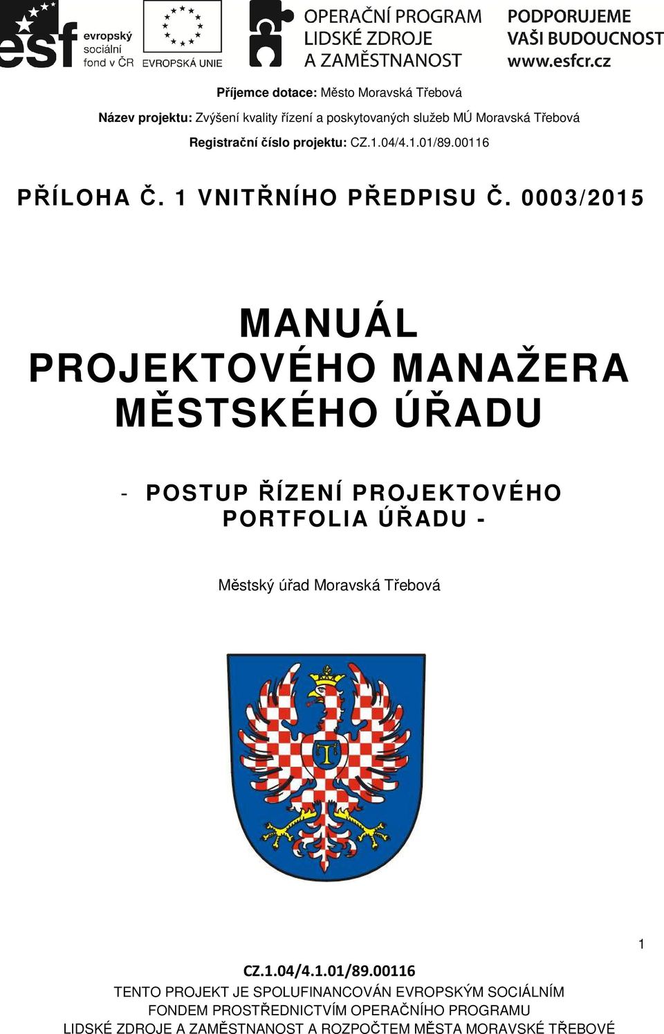 0003/2015 MANUÁL PROJEKTOVÉHO MANAŽERA MĚSTSKÉHO