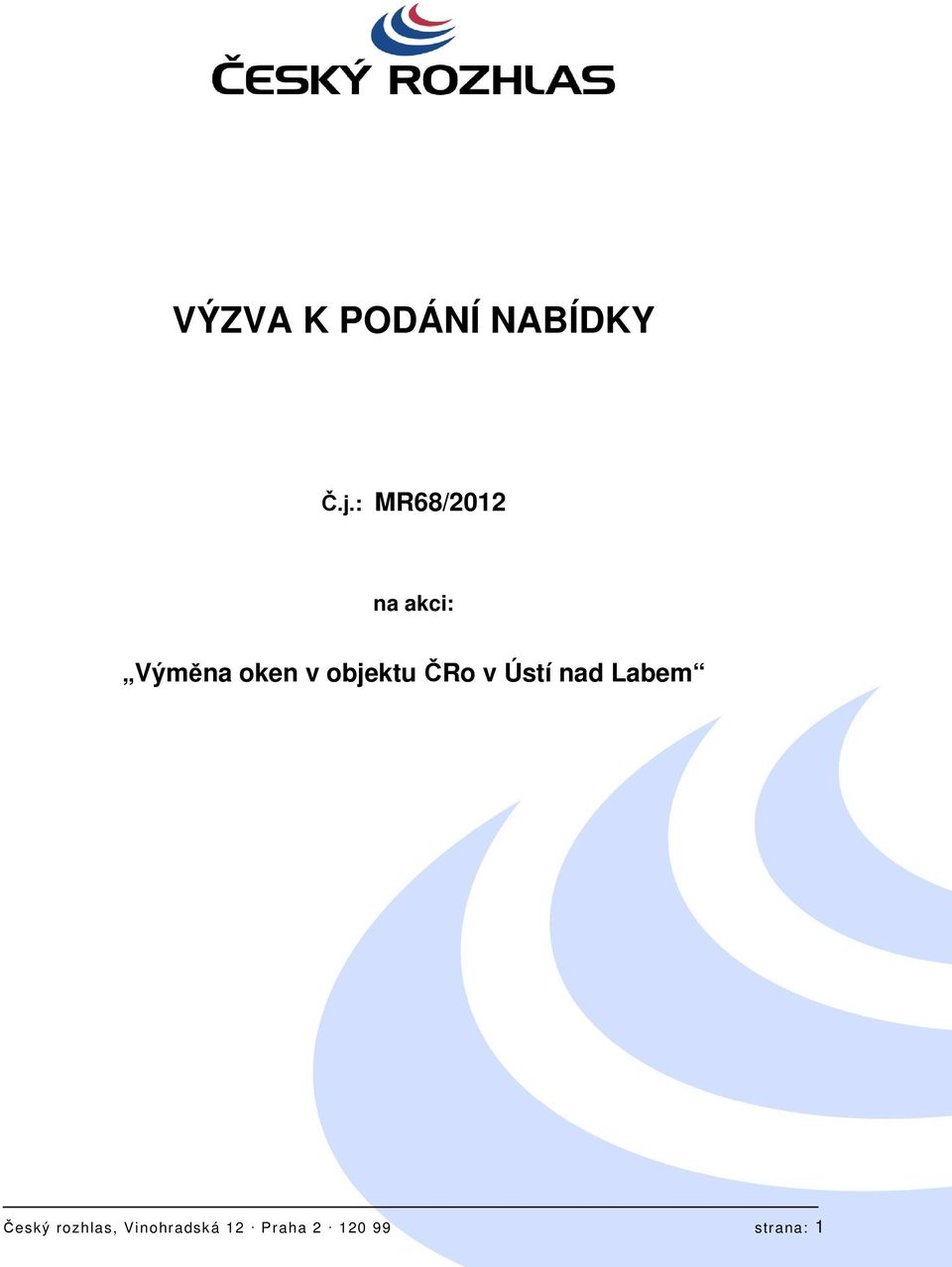 objektu ČRo v Ústí nad Labem Český