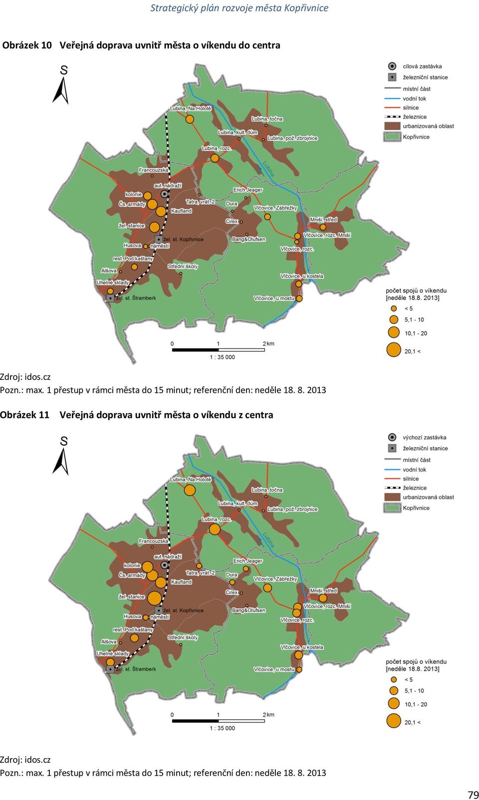 2013 Obrázek 11 Veřejná doprava uvnitř města o víkendu z centra Pozn.