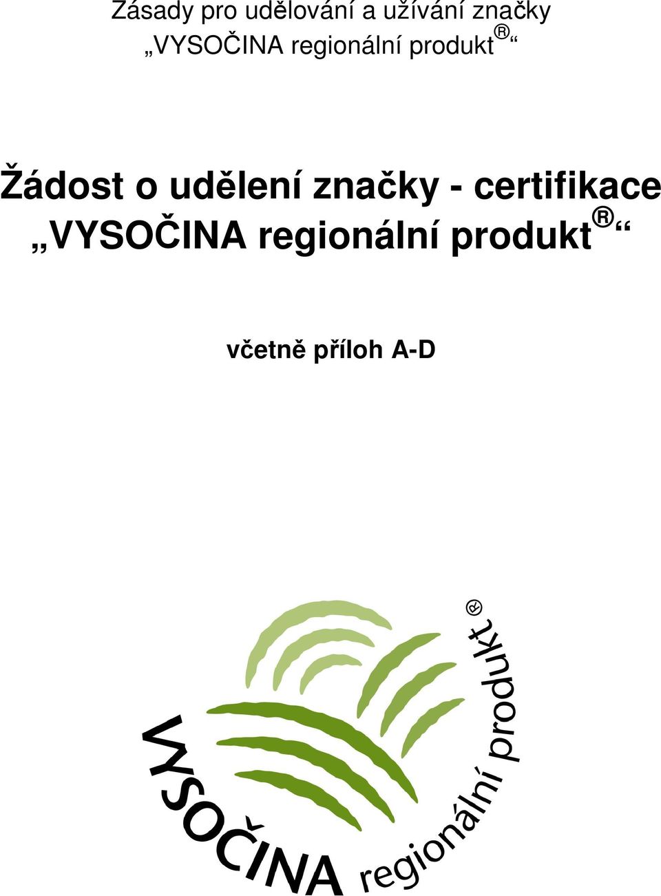 udělení značky - certifikace VYSOČINA