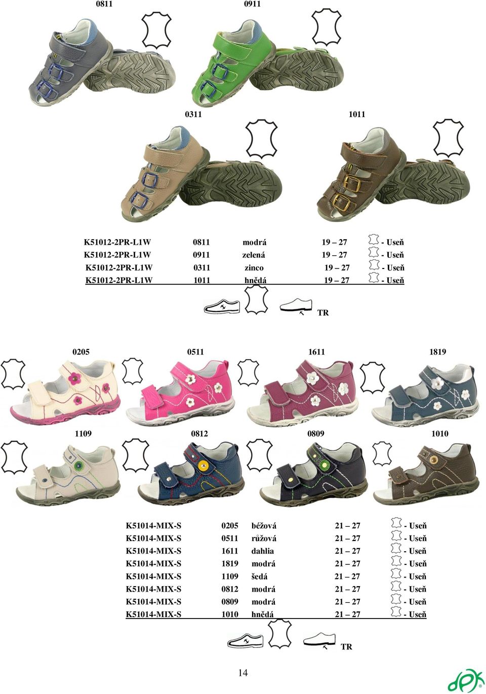 K51014-MIX-S 0511 růžová 21 27 - Useň K51014-MIX-S 1611 dahlia 21 27 - Useň K51014-MIX-S 1819 modrá 21 27 - Useň K51014-MIX-S