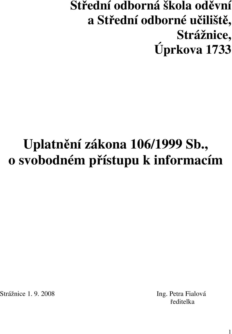 zákona 106/1999 Sb.