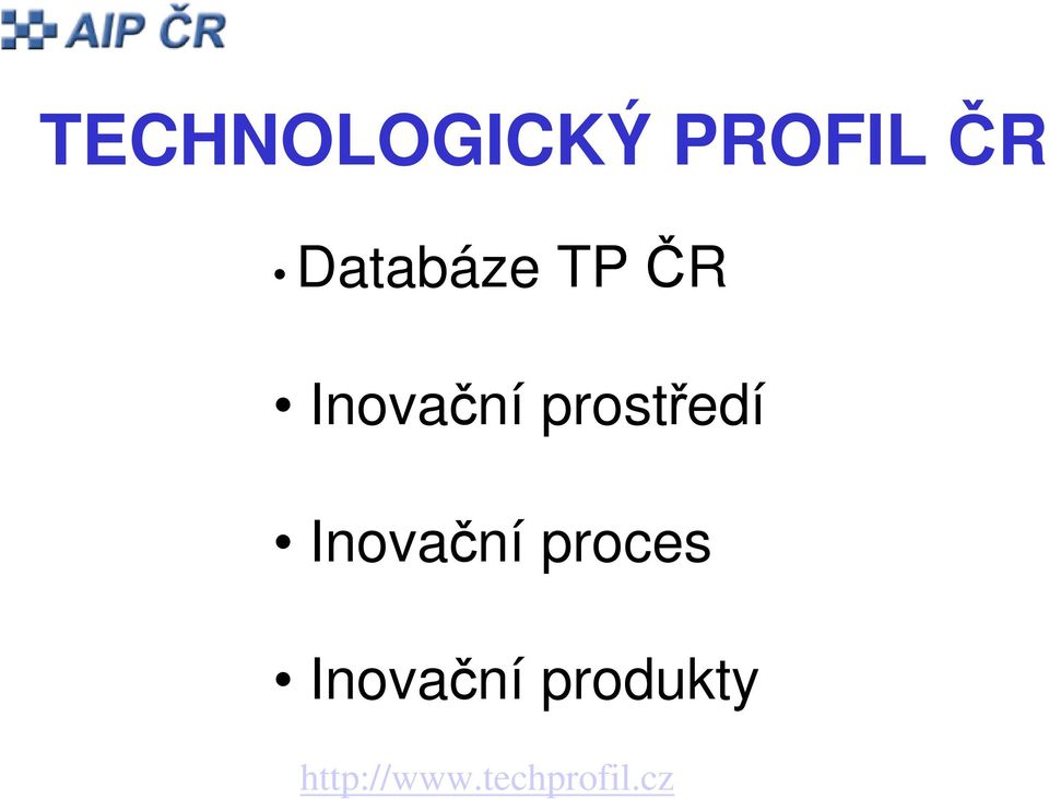 prostředí Inovační proces