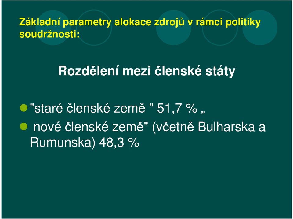 státy "staré členské země " 51,7 % nové