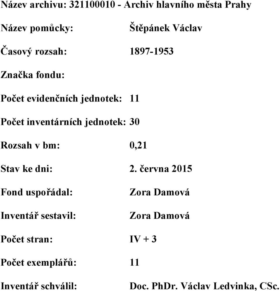 Rozsah v bm: 0,21 Stav ke dni: 2.