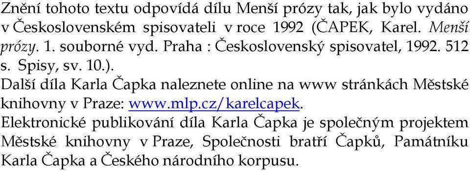 Karel Čapek MENŠÍ PRÓZY APOKRYFY, BAJKY, SATIRY, AFORISMY, PODPOVÍDKY - PDF  Stažení zdarma