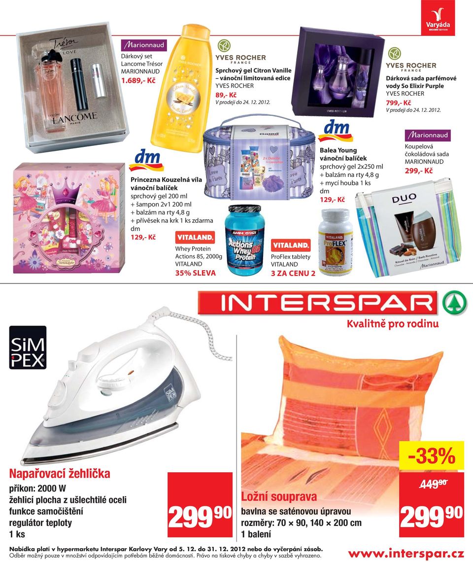 Princezna Kouzelná víla vánoční balíček sprchový gel 200 ml + šampon 2v1 200 ml + balzám na rty 4,8 g + přívěsek na krk 1 ks zdarma dm 129,- Kč Whey Protein Actions 85, 2000g VITALAND 35% SLEVA