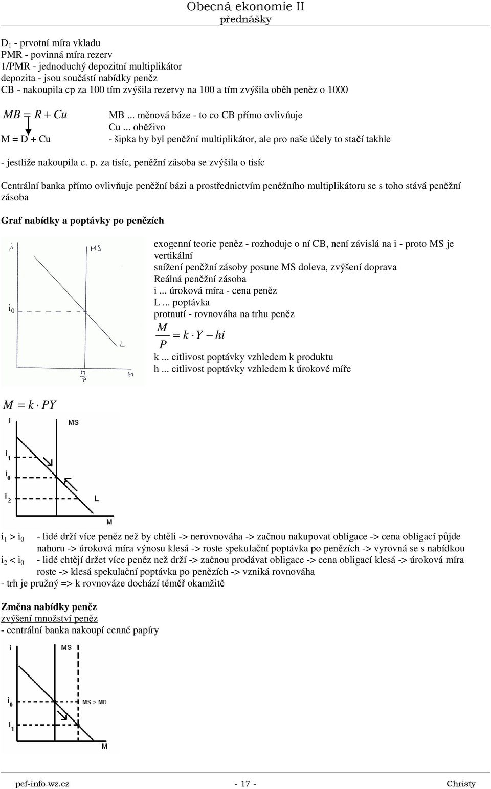 něz o 1000 MB = R + Cu MB... měnová báze - to co CB př