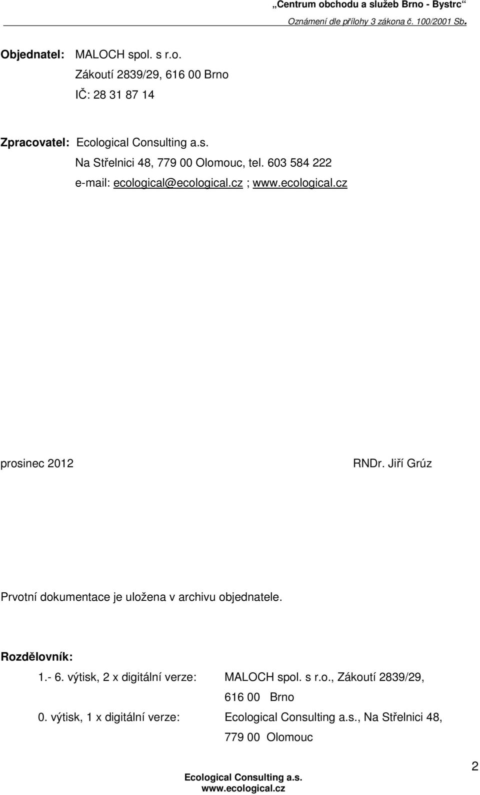 603 584 222 e-mail: ecological@ecological.cz ; prosinec 2012 RNDr.