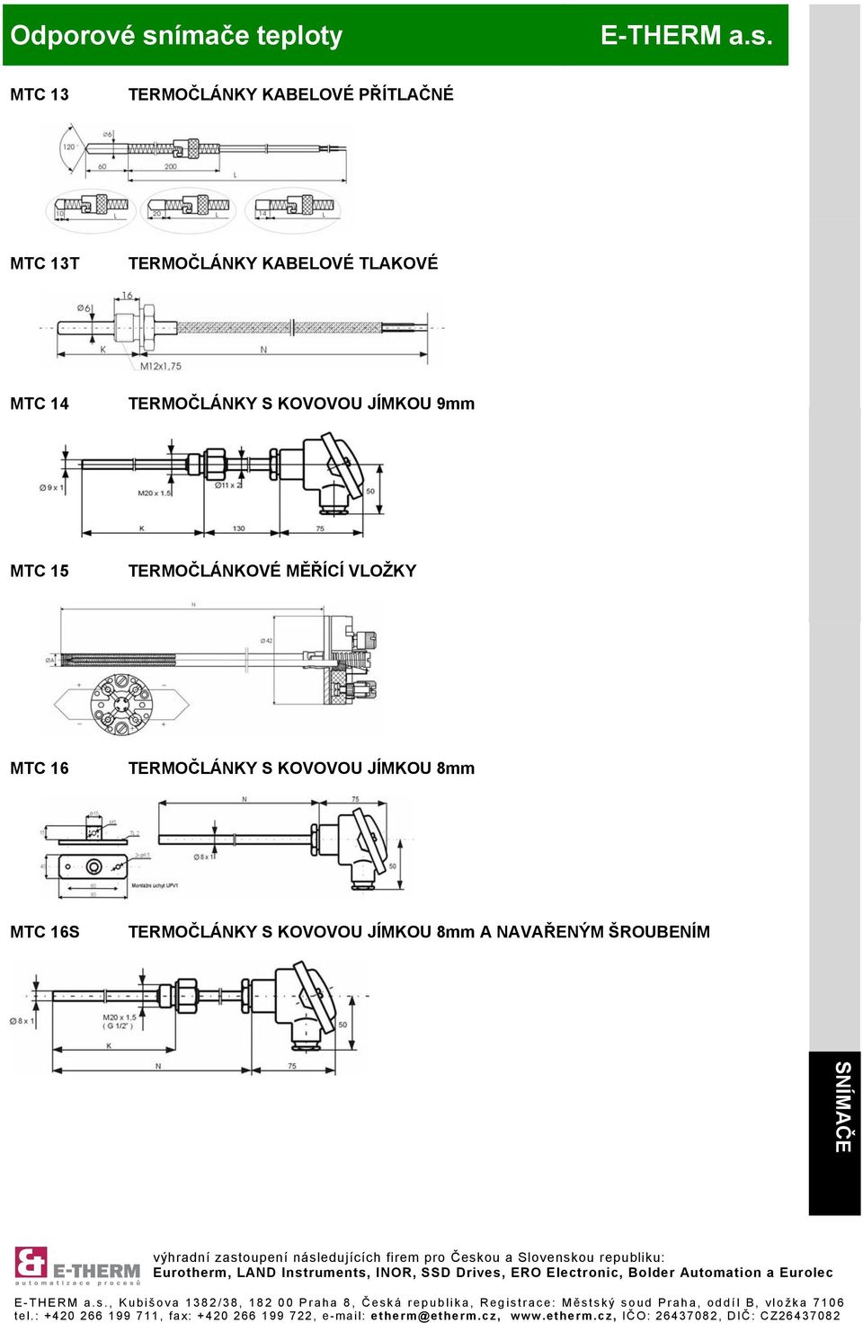 9mm MTC 15 TERMOČLÁNKOVÉ MĚŘÍCÍ VLOŽKY MTC 16 TERMOČLÁNKY S KOVOVOU