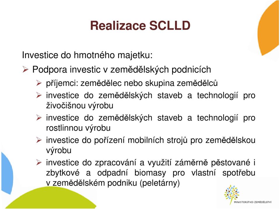 staveb a technologií pro rostlinnou výrobu investice do pořízení mobilních strojů pro zemědělskou výrobu investice